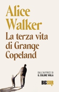 Alice Walker et Andreina Lombardi Bom - La terza vita di Grange Copeland.