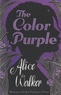 Alice Walker - The Color Purple.
