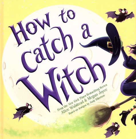 Alice Walstead et Megan Joyce - How to Catch a Witch.