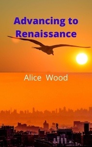 Ebooks en ligne télécharger pdf Advancing to Renaissance par Alice Wood