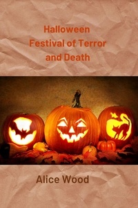 Téléchargeur de livres en ligne à partir de google books Halloween  Festival of Terror and Death 9798215134115 par Alice Wood RTF PDB en francais