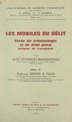 Les mobiles du délit. Étude de criminologie et de droit pénal suisse et comparé