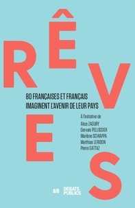 Rêves - 80 Françaises et Français imaginent l'avenir de leurs pays