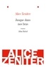 Alice Zeniter - Jusque dans nos bras.