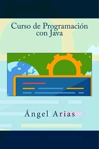  Alicia Durango et  Ángel Arias - Curso de Programación con Java.