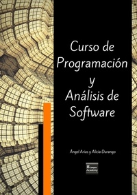  Alicia Durango et  Ángel Arias - Curso de Programación y Análisis de Software - Tercera Edición.