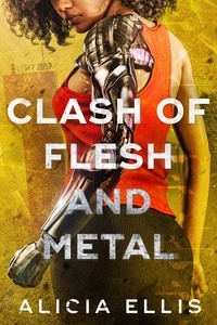  Alicia Ellis - Clash of Flesh and Metal - Flesh and Metal, #2.