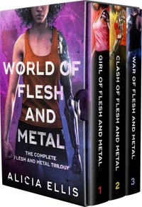 World of Flesh and Metal - Omnibus: The Complete Flesh and Metal Trilogy