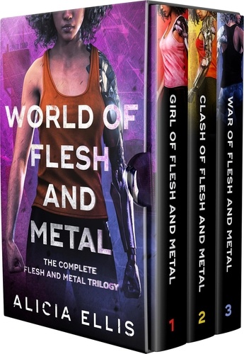  Alicia Ellis - World of Flesh and Metal - Omnibus: The Complete Flesh and Metal Trilogy - Flesh and Metal.
