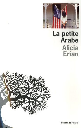 Alicia Erian - La petite Arabe.