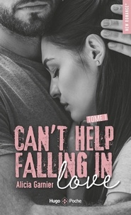 Alicia Garnier - Can't help falling in love Tome 1 : .