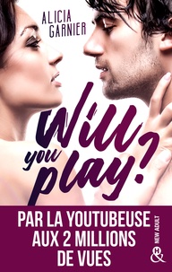 Alicia Garnier - Will You Play ? - Par Moodytakeabook, youtubeuse aux 2 millions de vues.