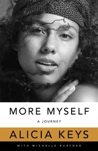 Alicia Keys - More Myself - A Journey.