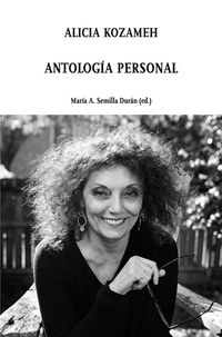 Alicia Kozameh et María Angélica Semilla Durán - Antología personal.
