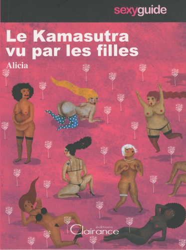  Alicia - Le Kamasutra vu par les filles.