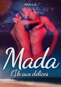 Mada, l'Île aux délices – Une nouvelle érotique