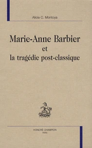 Marie-Anne Barbier et la tragédie post-classique