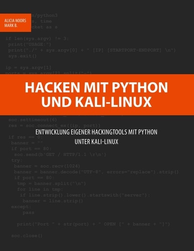 Hacken mit Python und Kali-Linux. Entwicklung eigener Hackingtools mit Python unter Kali-Linux