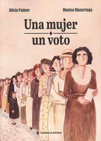 Alicia Palmer et Montse Mazorriaga - Una mujer, un voto.