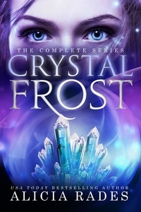  Alicia Rades - Crystal Frost: The Complete Series.