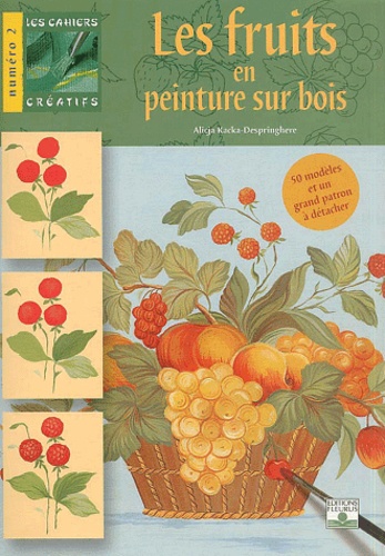 Alicja Kacka-Despringhere - Les Fruits En Peinture Sur Bois.