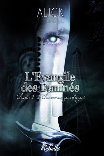 L'évangile des damnés. 2 - Le chasseur aux yeux d'argent