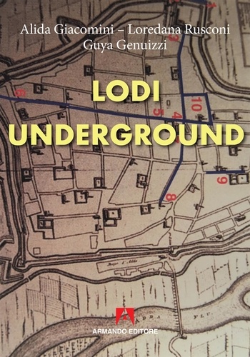 Alida Giacomini et Loredana Rusconi - Lodi underground.