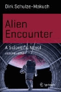 Alien Encounter - A Scientific Novel.