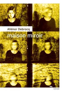 Aliénor Debrocq - Maison miroir.