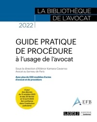 Aliénor Kamara-Cavarroc - Guide pratique de procédure à l'usage de l'avocat.