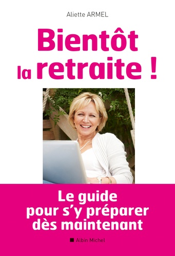 Aliette Armel - Bientôt la retraite !.