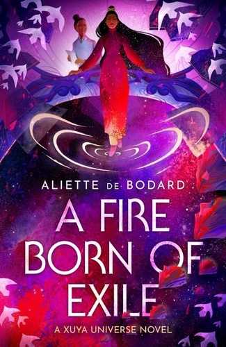 A Fire Born of Exile. A spellbinding standalone sci-fi romance and 2024 Hugo Award finalist perfect for fans of Becky Chambers