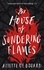 The House of Sundering Flames
