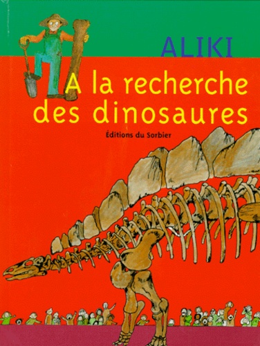  Aliki - A La Recherche Des Dinosaures.