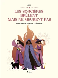 Les sorcières brûlent mais ne meurent pas