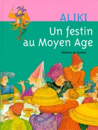  Aliki - Un Festin Au Moyen Age.