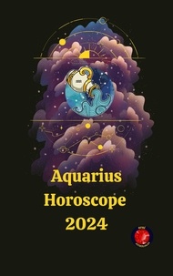  Alina A Rubi et  Angeline A. Rubi - Aquarius Horoscope  2024.