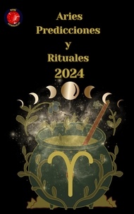  Alina A Rubi et  Angeline Rubi - Aries Predicciones  y  Rituales  2024.