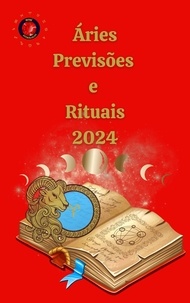  Alina A Rubi et  Angeline A. Rubi - Áries Previsões  e  Rituais 2024.