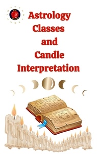 Alina A Rubi et  Angeline Rubi - Astrology Classes  and  Candle Interpretation.