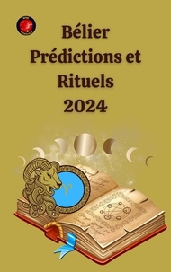  Alina A Rubi et  Angeline Rubi - Bélier Prédictions et Rituels 2024.