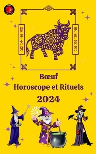  Alina A Rubi et  Angeline Rubi - Bœuf Horoscope et Rituels 2024.