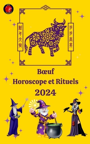  Alina A Rubi et  Angeline Rubi - Bœuf Horoscope et Rituels 2024.
