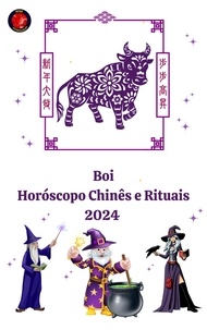  Alina A Rubi et  Angeline A. Rubi - Boi Horóscopo Chinês e Rituais 2024.