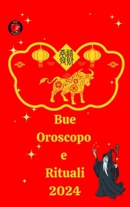  Alina A Rubi et  Angeline A. Rubi - Bue Oroscopo e Rituali 2024.