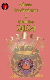  Alina A Rubi et  Angeline Rubi - Cáncer Predicciones  y  Rituales 2024.