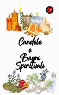  Alina A Rubi et  Angeline Rubi - Candele  e  Bagni Spirituali.