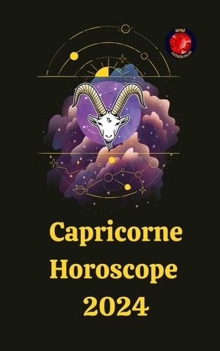  Alina A Rubi et  Angeline A. Rubi - Capricorne Horoscope  2024.