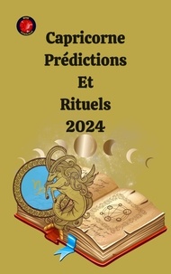  Alina A Rubi et  Angeline Rubi - Capricorne Prédictions  Et  Rituels 2024.