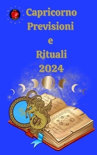  Alina A Rubi et  Angeline Rubi - Capricorno Previsioni e Rituali 2024.